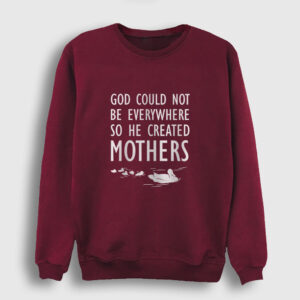 God Created Mothers Sweatshirt bordo