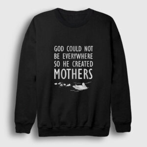 God Created Mothers Sweatshirt siyah
