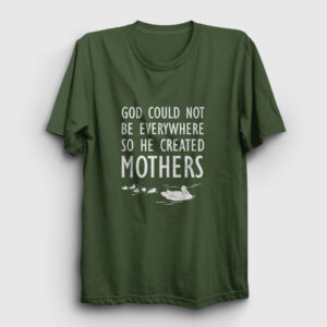 God Created Mothers Tişört haki