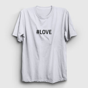 Hashtag Love Tişört beyaz