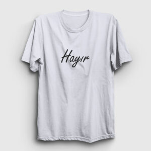 Hayır Tişört beyaz