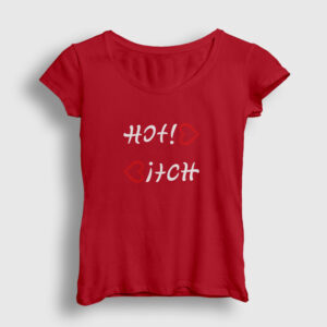 Hot Bitch Kadın Tişört kırmızı