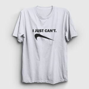 I Just Can't Tişört beyaz