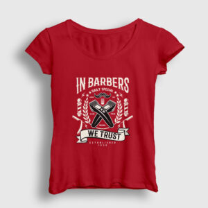 In Barbers We Trust Kadın Tişört kırmızı