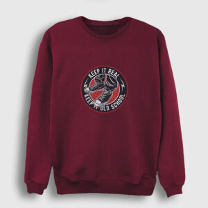 Keep It Old School Sweatshirt bordo