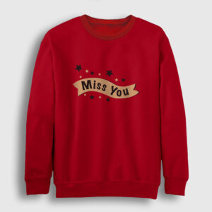 Miss You Sweatshirt kırmızı