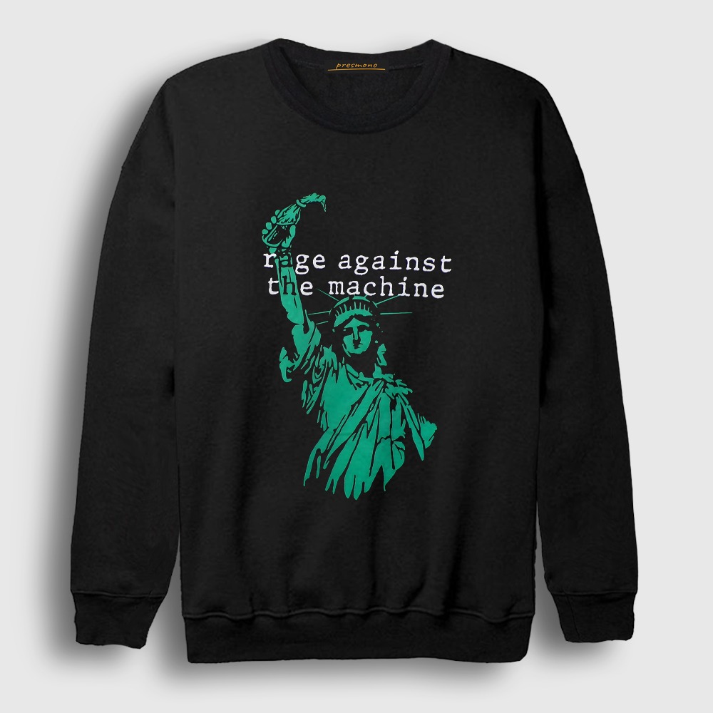 Statue Of Liberty Rage Against The Machine Sweatshirt Siyah