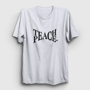 Teach Peace Tişört beyaz