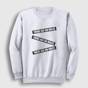 There are No Rules Sweatshirt beyaz