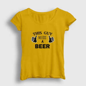 This Guy Needs A Beer Kadın Tişört sarı