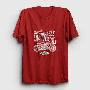 Two Wheels Forever Motor Tişört kırmızı