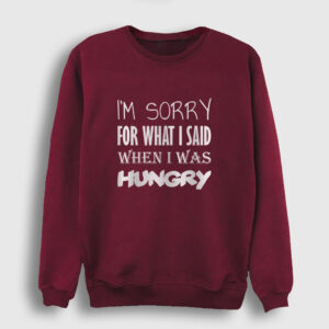 When I Was Hungry Sweatshirt bordo