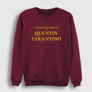 Written And Directed By Quentin Tarantino Sweatshirt bordo