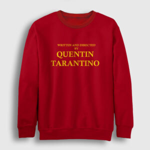 Written And Directed By Quentin Tarantino Sweatshirt kırmızı